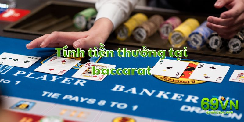 Công thức tính tiền thắng các lựa chọn baccarat